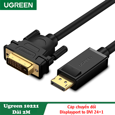 Ugreen 10221, Cáp Chuyển Displayport to DVI 24+1 Dài 2M Cao Cấp Chính Hãng